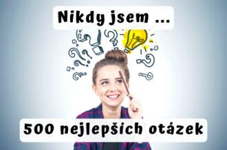 peprné otázky|Nikdy jsem otázky: 500 nejlepších, které rozjedou párty